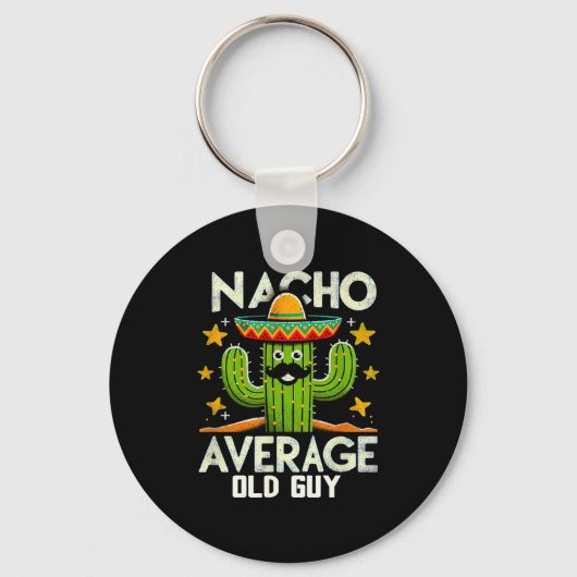 Funny Nacho Average Old Guy Cinco De Mayo Mexican  Sleutelhanger (Voorkant)