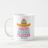 Funny Nacho Average Teacher Appreciation Koffiemok (Links)