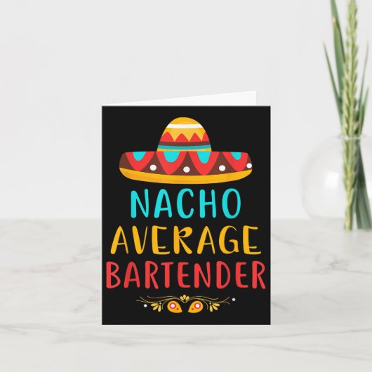 Funny Nacho Gemiddelde Bartender Mexican Cinco de  Kaart (Voorkant)
