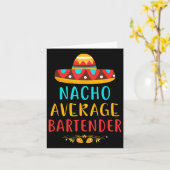 Funny Nacho Gemiddelde Bartender Mexican Cinco de  Kaart (Gele Bloem)