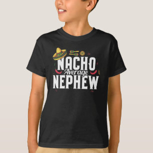 Funny Nacho Gemiddelde Nephew Sombrero T-shirt