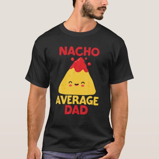 Funny Nacho Gemiddelde vader Cinco de Mayo T-shirt (Voorkant)
