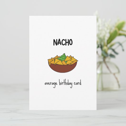 Funny Nacho Pun Birthday Kaart (Staand voorkant)