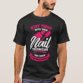 Funny Nail Salon Tech-technicus Gift T-shirt (Voorkant)