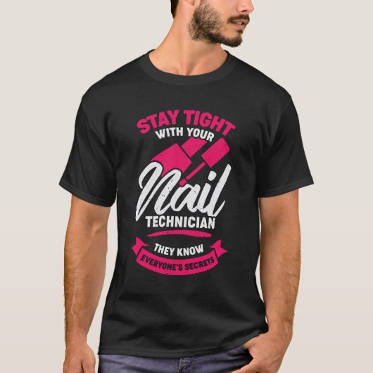 Funny Nail Salon Tech-technicus Gift T-shirt (Voorkant)
