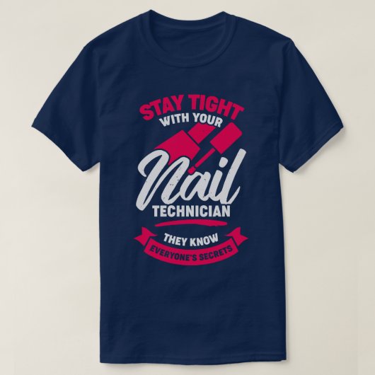 Funny Nail Salon Tech-technicus Gift T-shirt (Design voorkant)