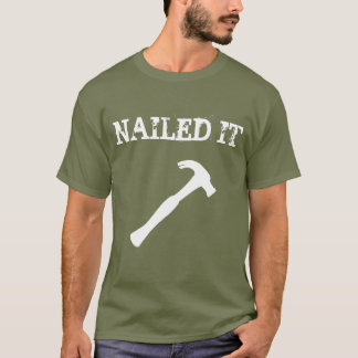Funny Nailed. T-shirt