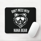 Funny Nana Bear Shirt Don't Mess With Nana Bear Gr Muismat (Met muis)