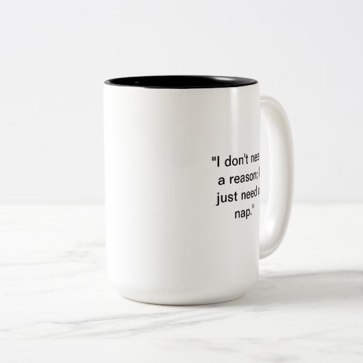 Funny Nap Mok | Ik heb alleen een dutje Humor nodi (Voorkant rechts)