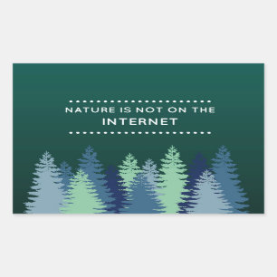 Funny Natuur en Internet Quote Rechthoekige Sticker