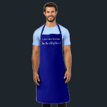 Funny Navy Blue Chief van de Keuken Schort<br><div class="desc">Grappig Navy Blue Schort met de zin: "Ik heb deze keuken,  ik ben de chef hier!" Een simpel ontwerp dat vaders het gevoel geeft dat ze het hele show hebben. U kunt elk detail op het personaliseren.</div>