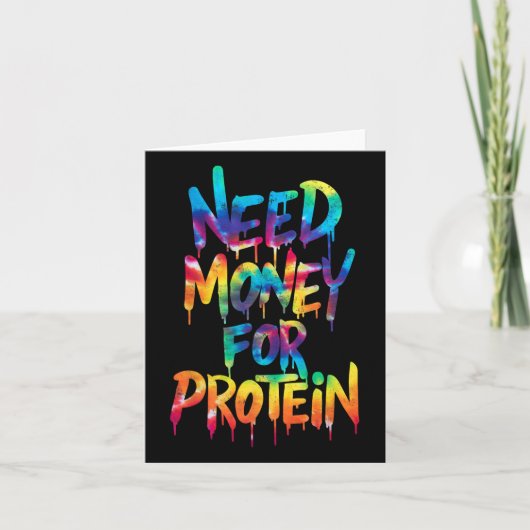 Funny Need Money voor Protein Workout Joke Gym Str Kaart (Voorkant)