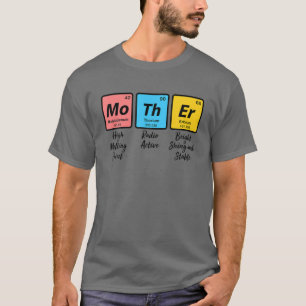 Funny Nerd Chemistry Mam Gift Moederdag T-shirt