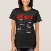 Funny Nerdy Your Favorite Series On Mathflix Math  T-shirt (Voorkant)