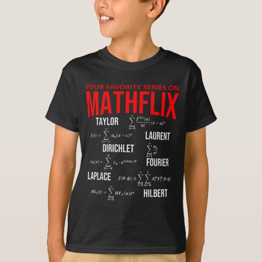 Funny Nerdy Your Favorite Series On Mathflix Math  T-shirt (Voorkant)