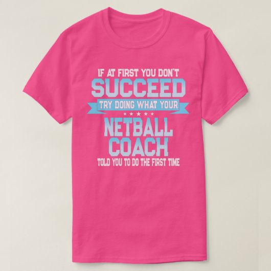 Funny Netball Coach Gift T-shirt (Design voorkant)