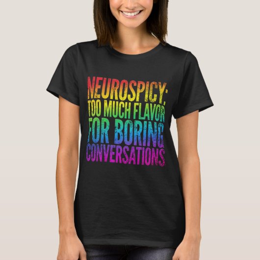 Funny Neurodivergent Shirt | Neurospicy Sarcasm (Voorkant)