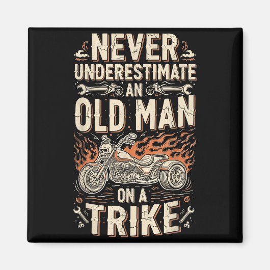 Funny Never Underestimate An Old Man On A Trike Gr Magneet (Voorkant)