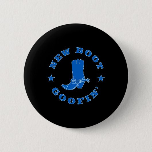 Funny New Boot Goofin Cowboy Boot Meme Quote  Ronde Button 5,7 Cm (Voorkant)