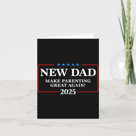 Funny New Dad Est 2025 Make Parenting Great Again  Kaart (Voorkant)