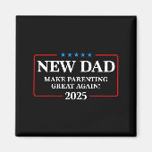Funny New Dad Est 2025 Make Parenting Great Again  Magneet (Voorkant)