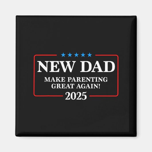 Funny New Dad Est 2025 Make Parenting Great Again  Magneet (Voorkant)