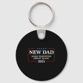 Funny New Dad Est 2025 Make Parenting Great Again  Sleutelhanger (Voorkant)