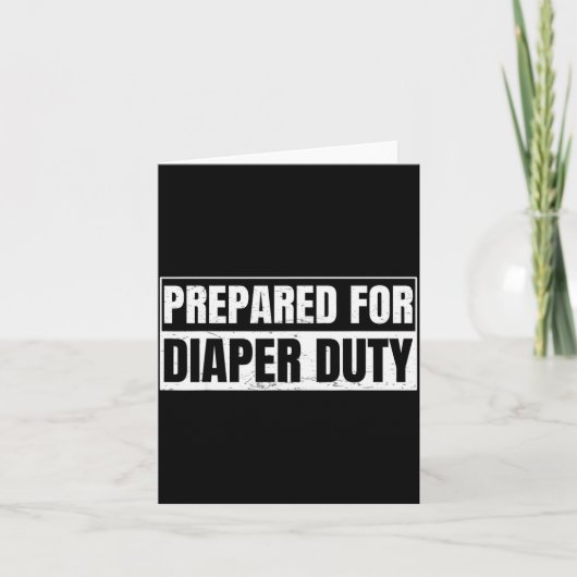 Funny New Dad Gift For A Diaper Duty Prop Dad Kaart (Voorkant)