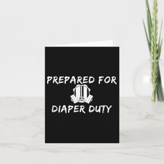 Funny New Dad Prepared For Diaper Duty Saying Quot Kaart (Voorkant)