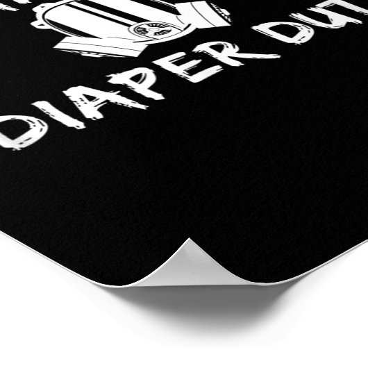 Funny New Dad Prepared For Diaper Duty Saying Quot Poster (Hoek)