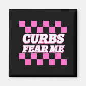 Funny New Driver Curbs Fear Me Bad Drivers  Magneet (Voorkant)