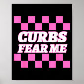 Funny New Driver Curbs Fear Me Bad Drivers Poster (Voorkant)