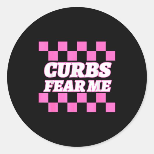 Funny New Driver Curbs Fear Me Bad Drivers  Ronde Sticker (Voorkant)