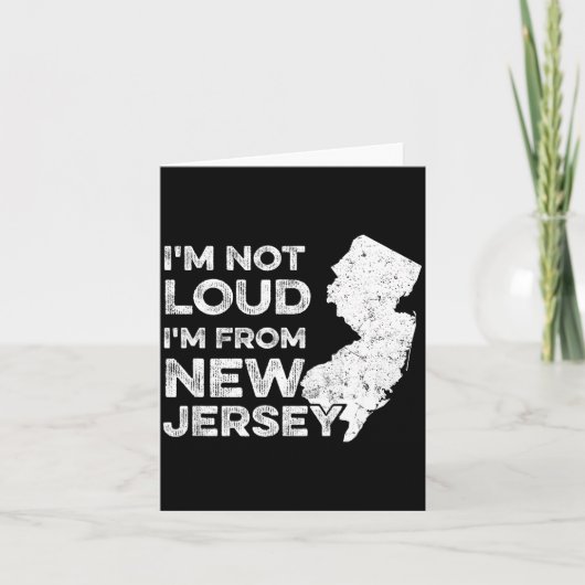 Funny New Jersey , I'm Not Loud I'm From New Jerse Kaart (Voorkant)
