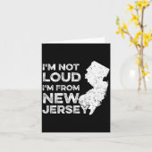 Funny New Jersey , I'm Not Loud I'm From New Jerse Kaart (Gele Bloem)