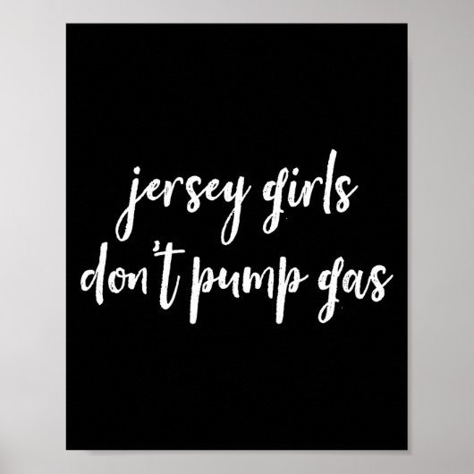 Funny New Jersey Women, Jersey Girls Don't Pump Ga Poster (Voorkant)