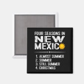 Funny New Mexico Hot Weather Tee_ Four Seasons In  Magneet (Voorkant / Achterkant)