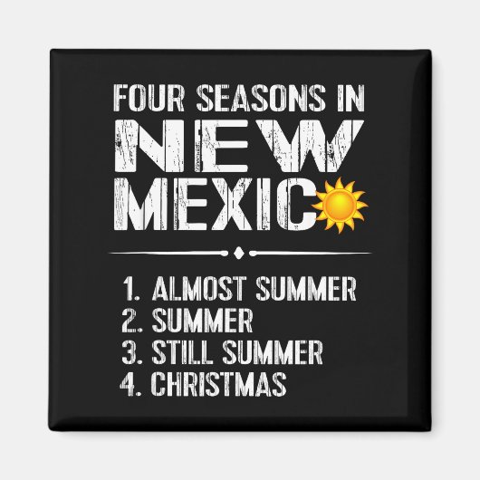 Funny New Mexico Hot Weather Tee_ Four Seasons In  Magneet (Voorkant)