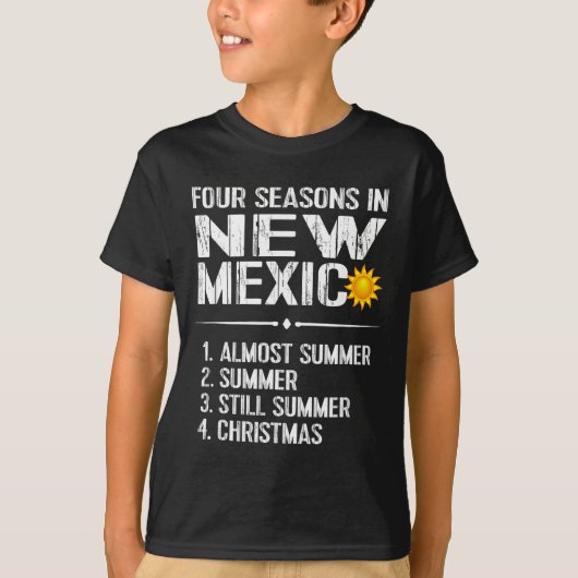 Funny New Mexico Hot Weather Tee_ Four Seasons In T-shirt (Voorkant)