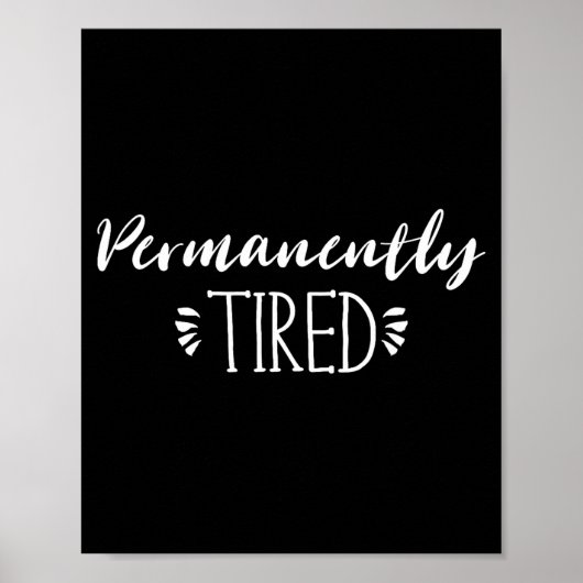Funny New Mother And Father Gift, Permanently Tire Poster (Voorkant)