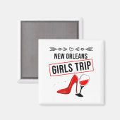 Funny New Orleans Girls Trip Gift For Women Cool T Magneet (Voorkant / Achterkant)