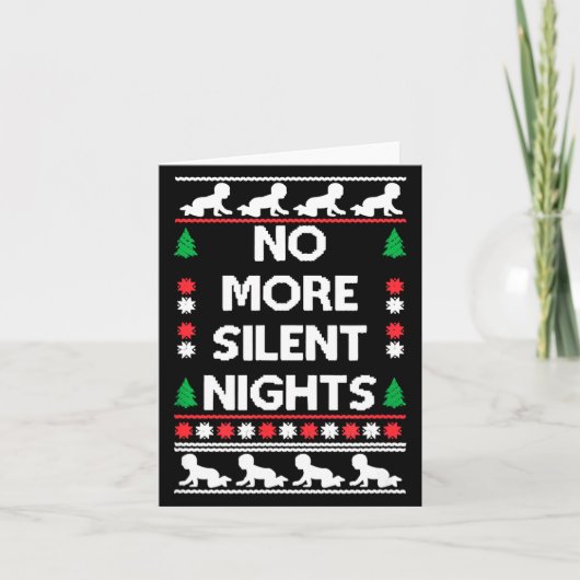 Funny New Parent Christmas Tee No More Silent Nigh Kaart (Voorkant)