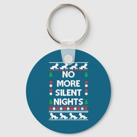 Funny New Parent Christmas Tee No More Silent Nigh Sleutelhanger (Voorkant)