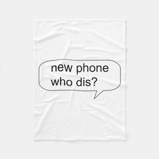 Funny New Phone Who Dis Shirt  Fleece Deken (Voorkant)