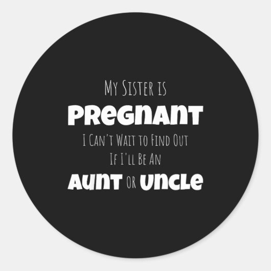 Funny New Uncle Aunt Baby Announcement Sister Gend Ronde Sticker (Voorkant)