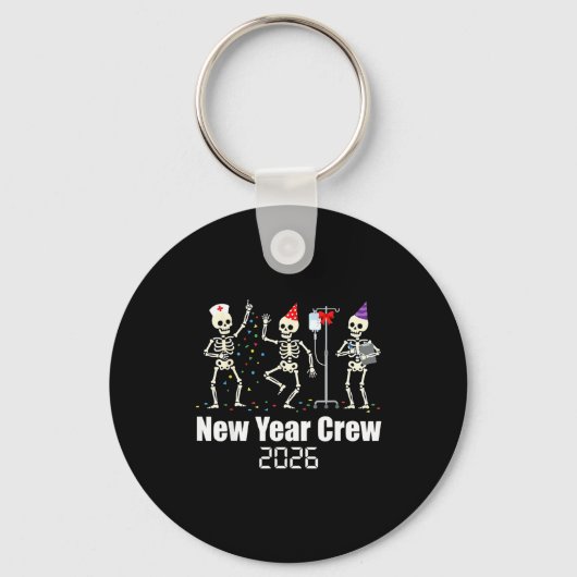 Funny New Year Crew 2026 Medical Skeleton Celebrat Sleutelhanger (Voorkant)