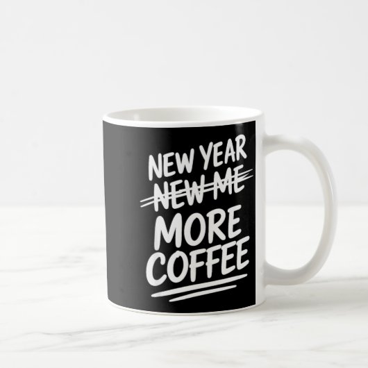 Funny New Year More Coffee Morning Sarcastic Resol Koffiemok (Rechts)