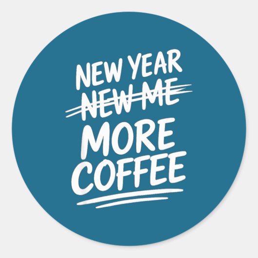Funny New Year More Coffee Morning Sarcastic Resol Ronde Sticker (Voorkant)
