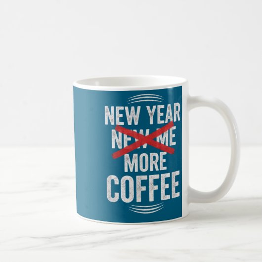 Funny New Year More Coffee Quote Caffeine Lover Hu Koffiemok (Rechts)