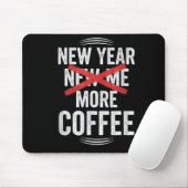 Funny New Year More Coffee Quote Caffeine Lover Hu Muismat (Met muis)